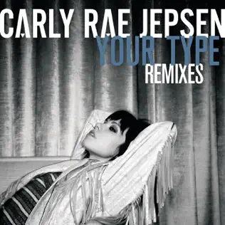 Album herunterladen Carly Rae Jepsen - Your Type Remixes