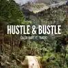 Stream & download Hustle & Bustle (feat. Track7) - Single