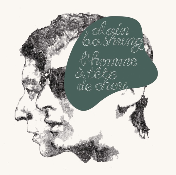 L'homme a tête de chou - Alain Bashung