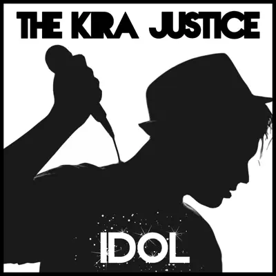 Idol - Single - The Kira Justice