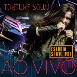 Torture Squad No Estúdio Showlivre (Ao Vivo) - Torture Squad