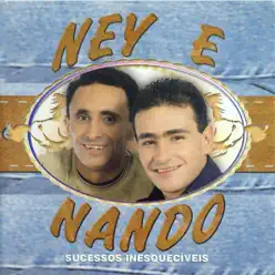 Sucessos Inesquecíveis - Ney & Nando