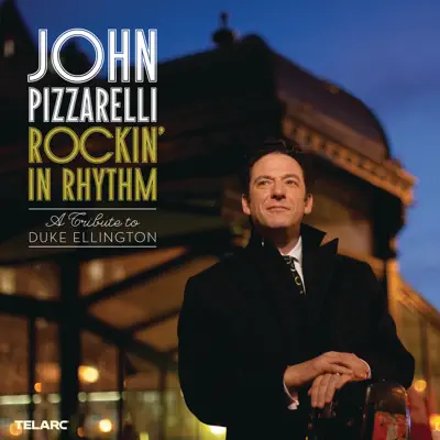 Rockin' In Rhythm: A Tribute to Duke Ellington - John Pizzarelli Rockin' In Rhythm: A Tribute to Duke Ellington - John Pizzarelli