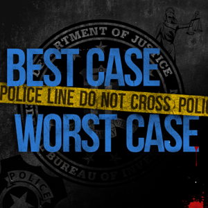 Best Case Worst Case podcast