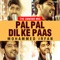 Pal Pal Dil Ke Paas - Mohammed Irfan lyrics