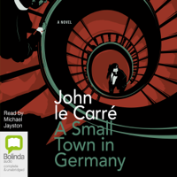 John le Carré - A Small Town in Germany (Unabridged) artwork