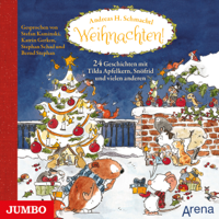 Andreas H. Schmachtl - Weihnachten!: 24 Geschichten mit Tilda Apfelkern, Snöfrid und vielen anderen artwork