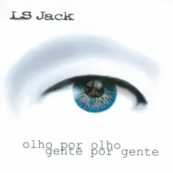 Olho por olho, gente por gente - LS Jack