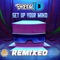 Set Up Your Mind (Stonewash Remix) - BreakID & Stonewash lyrics