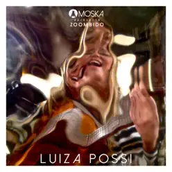 Moska Apresenta Zoombido: Luiza Possi - Single - Luiza Possi