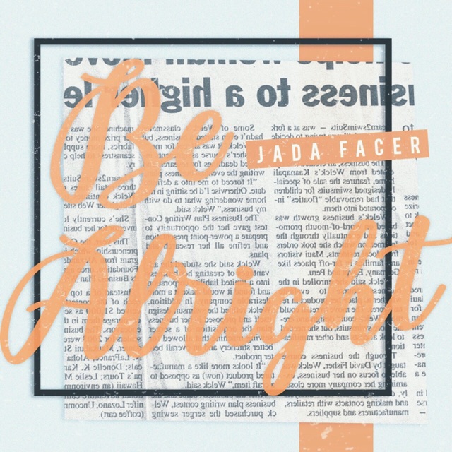 Jada Facer - Be Alright