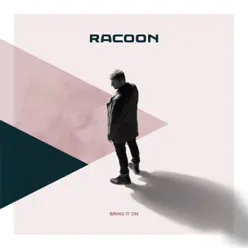 Bring It On - Single - Racoon Bring It On - Single - Racoon