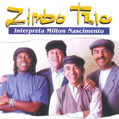 Zimbo Trio Interpreta Milton Nascimento - Zimbo Trio