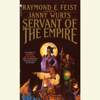 Servant of the Empire (Unabridged) - Raymond E. Feist & Janny Wurts