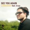 See You Again (feat. Crysa) - Conkarah lyrics