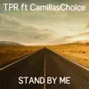 Stand By Me (From "Final Fantasy XV") [feat. CamillasChoice] - Single album lyrics, reviews, download