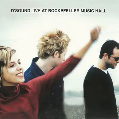 Live At Rockefeller Music Hall (Live At Rockefeller Music Hall / Oslo / 1997) - D'Sound Live At Rockefeller Music Hall (Live At Rockefeller Music Hall / Oslo / 1997) - D'Sound