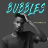 Stream & download Bubbles - Single