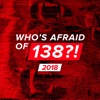 Who’s Afraid Of 138?! 2018, 2018