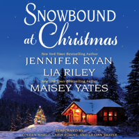 Jennifer Ryan, Maisey Yates & Lia Riley - Snowbound at Christmas artwork