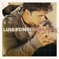 Tierra Firme - Luis Fonsi