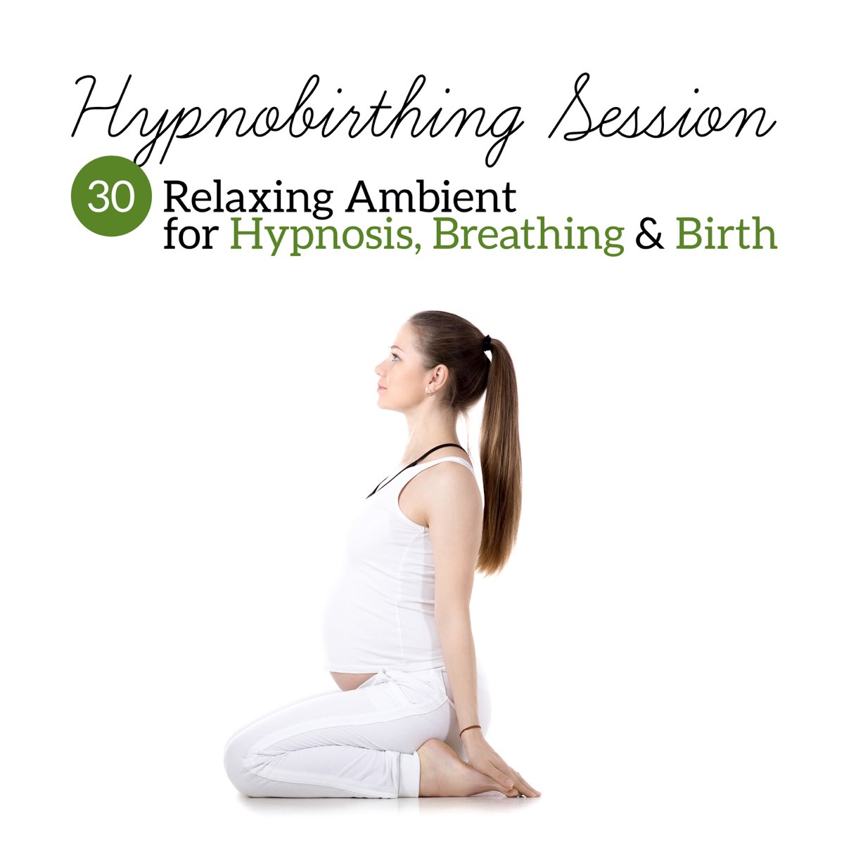 ‎Hypnobirthing Session: 30 Relaxing Ambient For Hypnosis, Breathing ...