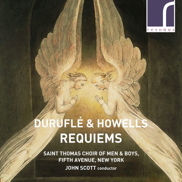 Saint Thomas Choir of Men & Boys, Fifth Avenue, New York & John Scott Duruflé & Howells: Requiems Album Cover