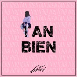 Tan Bien - Single - Estani Tan Bien - Single - Estani