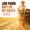 Jon Pardi - Dirt On My Boots