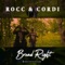 Bread Right (feat. Cordi) - Rocc lyrics