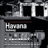 Havana Subway, 2018