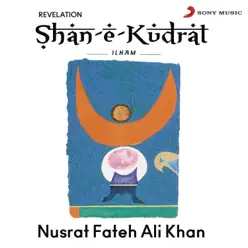 Shan-E-Kudrat Ilham - Nusrat Fateh Ali Khan Shan-E-Kudrat Ilham - Nusrat Fateh Ali Khan