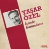 Yaşar Özel - İçimde Kanımdasın