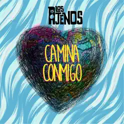 Camina Conmigo - Single - Los Ajenos Camina Conmigo - Single - Los Ajenos