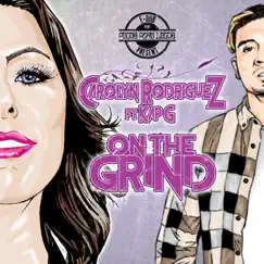On the Grind (feat. Kap G) - EP by Carolyn Rodriguez album reviews, ratings, credits