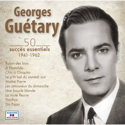 50 succès essentiels 1941-1962 - Georges Guétary