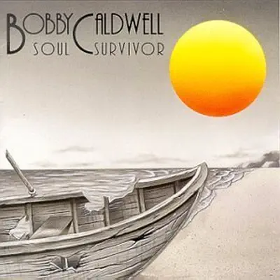 Soul Survivor - Bobby Caldwell Soul Survivor - Bobby Caldwell