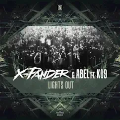 Lights Out (feat. K19) - Single by X-Pander & Abel album reviews, ratings, credits