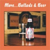 More... Ballads & Beer