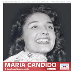 Jardins d'Andalousie, Vol. 3 (Collection "Légende de la chanson française") - Maria Candido Jardins d'Andalousie, Vol. 3 (Collection "Légende de la chanson française") - Maria Candido