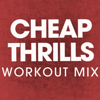 Cheap Thrills (Extended Workout Mix) - Power Music Workout