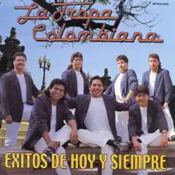 Éxitos De Hoy Y Siempre - La Tropa Colombiana Éxitos De Hoy Y Siempre - La Tropa Colombiana