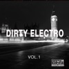 Dirty Electro, Vol. 1