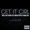 Get It Girl (feat. Dontae Peeps & Young Sixx) - Dolla the Future lyrics