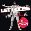Let Loose (feat. Fatman Scoop, Shalli & B&l) album lyrics, reviews, download