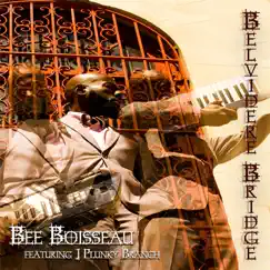 Belvidere Bridge (feat. J. Plunky Branch) - Single by Bee Boisseau album reviews, ratings, credits
