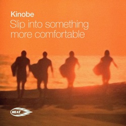Kinobe - Slip into Something More Comfortable (Stephen Hague 2016 Mix)