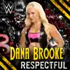 Stream & download WWE: Respectful (Dana Brooke) - Single
