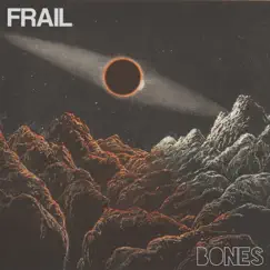 Bones - EP by Frail album reviews, ratings, credits