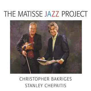 télécharger l'album Christopher Bakriges, Stanley Chepaitis - The Matisse Jazz Project